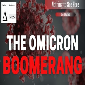 The Omicron Boomerang:  Woops!