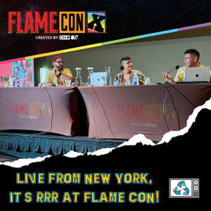 Live from New York, it's Remake Reboots & Revivals at Flame Con!