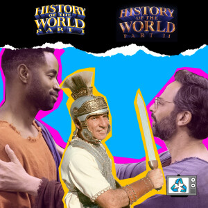 History of the World Part 1 & Part 2 - What makes a movie bad or good?