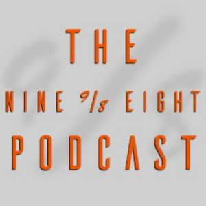55. The Nine Eight Podcast