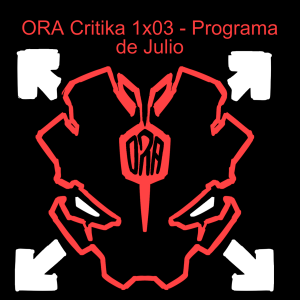 Ora Critika 1x03 - Programa de Julio