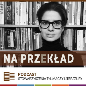17. Magdalena Pytlak, laureatka Nagrody Literatury na Świecie w kategorii "Nowa twarz"