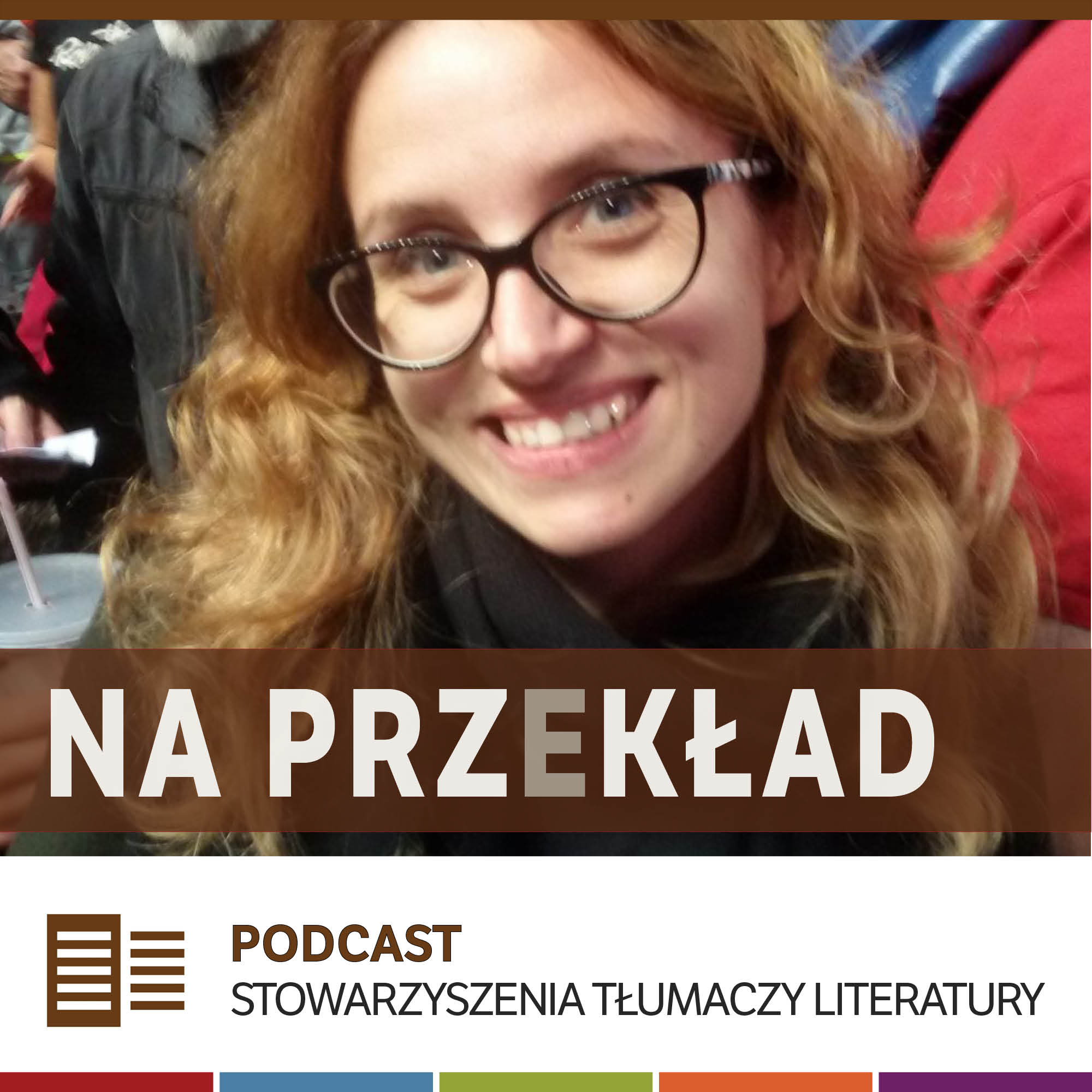 36. Karolina Drozdowska o modelach współpracy z autorami i wpływie przekładu na oryginał
