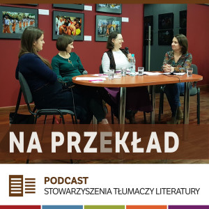 57. Literatura perska i przekład: Ivonna Nowicka, Katarzyna Wąsala, Urszula Pytkowska-Jakimczyk