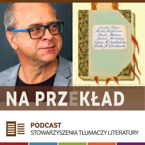89. Jerzy Jarniewicz o antologii poetek irlandzkich we własnym przekładzie (MDT 2020)