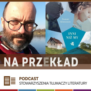 78. Sebastian Musielak o powieści "Inni niż my" Tommiego Kinnunena (MDT 2020)