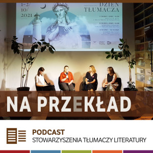 110. O języku inkluzywnym w przekładzie: Joanna Bernat, Zofia Szachnowska-Olesiejuk i Aga Zano