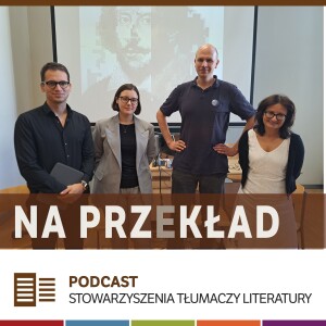 116. Repozytorium Polski Szekspir: Anna Cetera-Włodarczyk, Alicja Kitlasz i Bartosz Buława