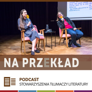 117. Pojedynek na przekłady: Agata Wróbel i Elżbieta Zimna