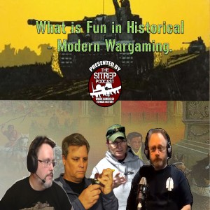 What is Fun in Historical - Modern Wargaming.