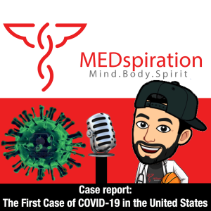 Case Report: The First Case of Coronavirus-2019 (COVID-19) in the United States