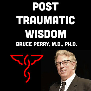 Bruce Perry, M.D., Ph.D. - What Happened to You? | Using Neuroscience to Cultivate Resilience