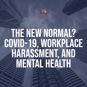 The New Normal? COVID-19, Workplace Harassment, and Mental Health