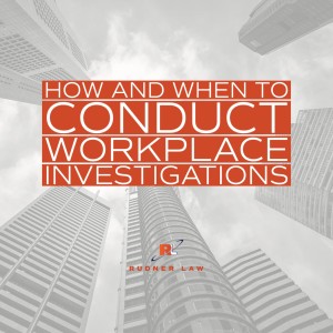 Nadia talks about how and when to conduct workplace investigations.