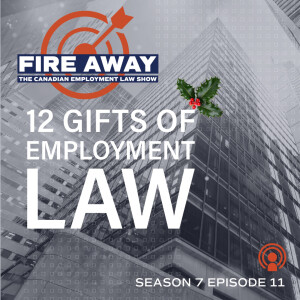 12 Gifts of Employment Law ~ HOLIDAY EPISODE • Fire Away S7E11