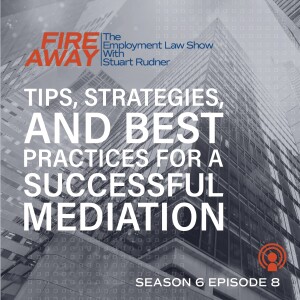 Fire Away: tips, strategies, and best practices for a successful mediation.
