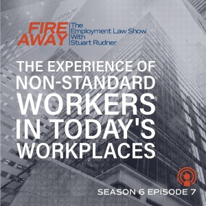 Fire Away: the experience of non-standard worker in today’s workplaces.