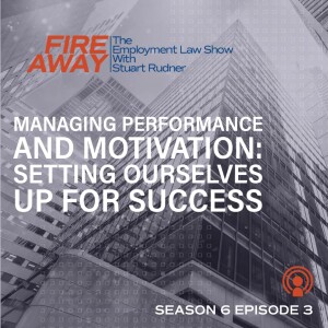 Fire Away: Managing performance and motivation, and setting ourselves up for success.