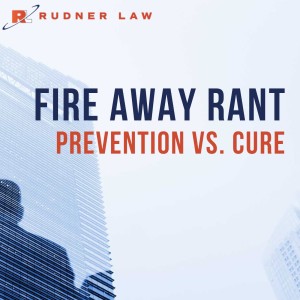 Fire Away Rant - Prevention vs. Cure