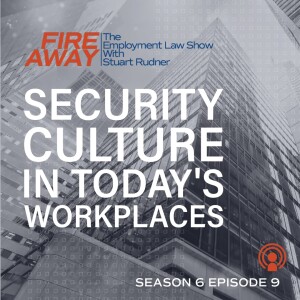 Fire Away: security culture in today’s workplaces.