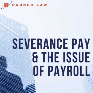 Video: Severance Pay &amp; The Issue of Payroll