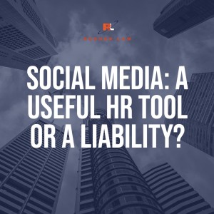 Social Media: A Useful HR Tool or a Liability?