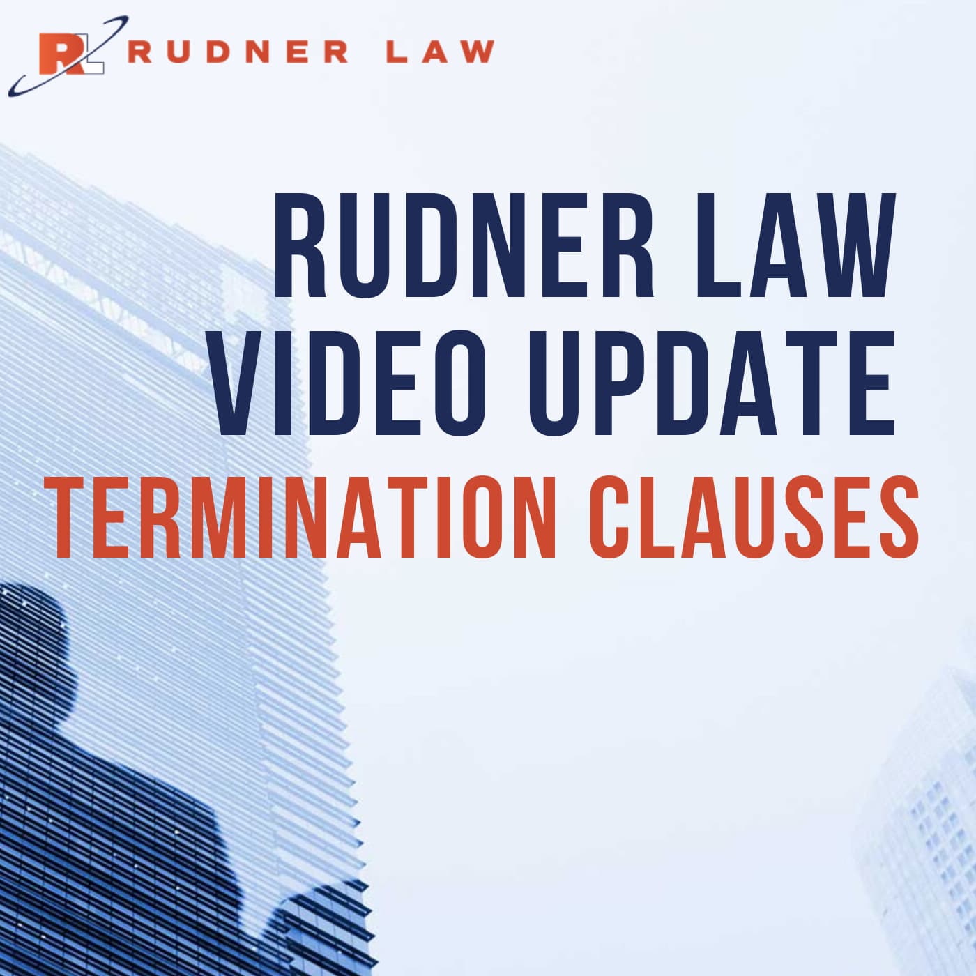 Rudner Law Video Update: Termination Clauses