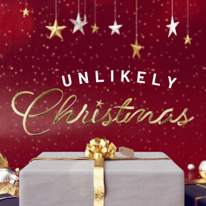 Unlikely Christmas: Unlikely Messengers