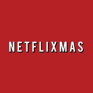 Netflixmas: Finding Joy