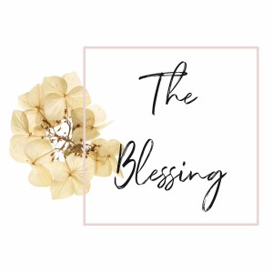 Mothers Day: The Blessing