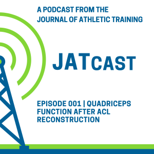 JATCast | Quadriceps Function after ACL Reconstruction