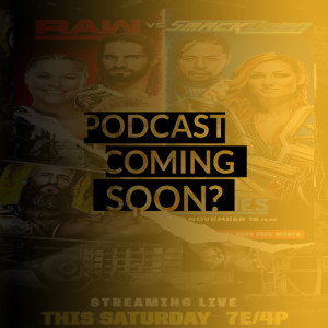 Episode 14: NXT Takeover War Games and Survivor Series Review (GUEST: Arnie C)