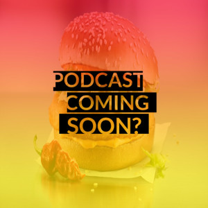 Episode 27: The Ghost Pepper McChicken Episode