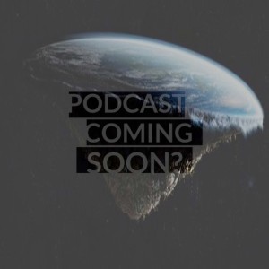 Episode 32: Ball Earth Is A Lie (GUEST: Chip P)