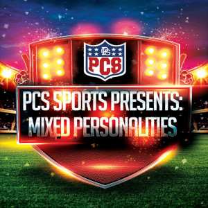 PCS Sports Presents Mixed Personalities: NFL Week 2