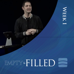 The Meaning and Practices of Lent | Empty & Filled | Week 1