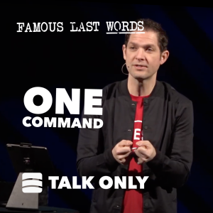 One Command – Week 2 of ”Famous Last Words”