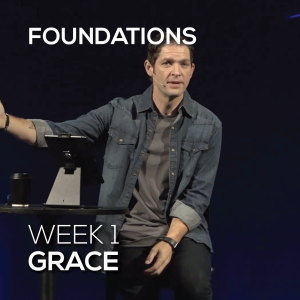 Grace | Foundations | Week 1