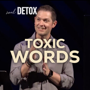Toxic Words | Soul Detox