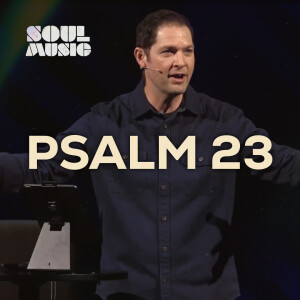 Psalm 23 | Soul Music