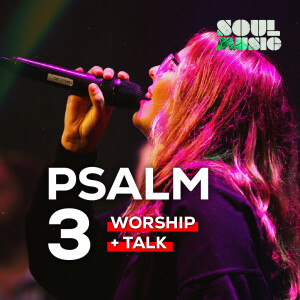 Psalm 3 | Soul Music