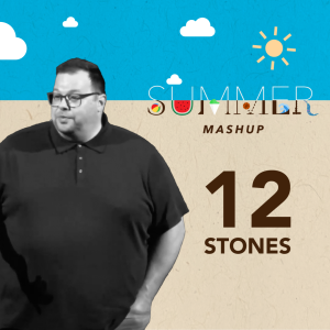 12 Stones – Week 2 of ”Summer Mashup”