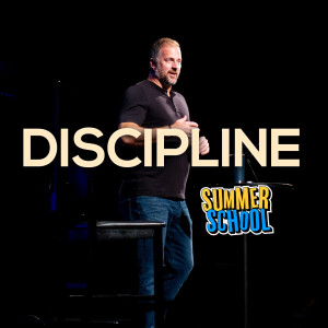 Discipline // Summer School