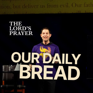 Our Daily Bread | The Lord's Prayer