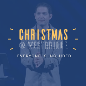 Everone Is Included // Christmas @ Westbridge 2023