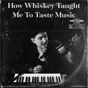 How Whiskey Taught Me To Taste Music