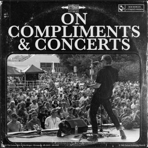 ON COMPLIMENTS & CONCERTS