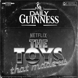 ※ 5 Things I Learned From ”The Toys That Made Us” [Daily Guinness]