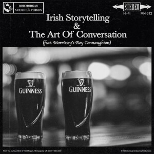 🇮🇪 Irish Storytelling & The Art Of Conversation (Feat. Roy Connaughton)