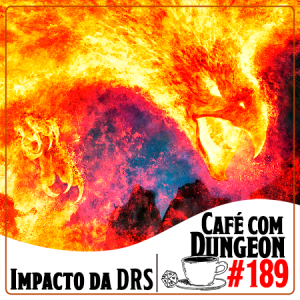 #189 - O Impacto da DRS do D&D 5e no Brasil